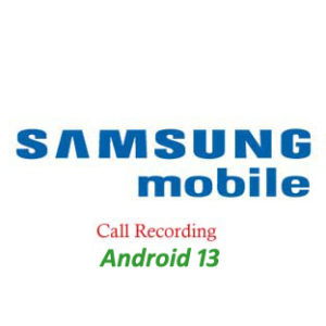 Nahrávání Hovorů Samsung Galaxy S23, S23 Ultra Android 13 modely 2023