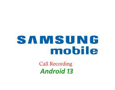 Nahrávání Hovorů Samsung Galaxy S23, S23 Ultra Android 13 modely 2023